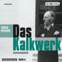 Das Kalkwerk (Abridged)