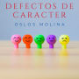 Defectos de Caracter