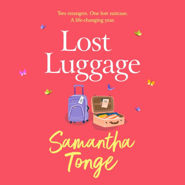 Lost Luggage: The perfect uplifting, feel-good read from Samantha Tonge, author of Under One Roof