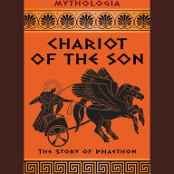 Chariot of the Son: The Story of Phaethon