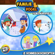 Kurzhörspiel - 8 Schneegeschichten mit Familie Vogel