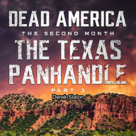 Dead America - The Texas Panhandle - Pt. 3