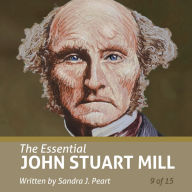 Essential John Stuart Mill, The (Essential Scholars)