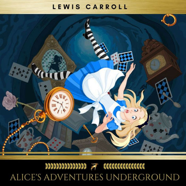 Alice's Adventures Underground