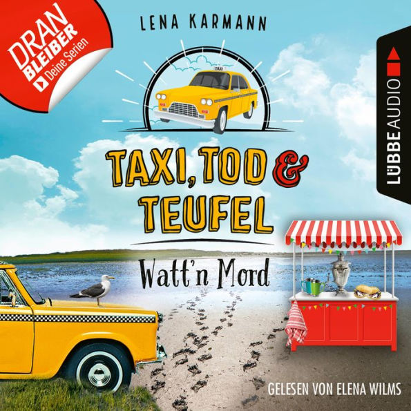 Watt'n Mord - Taxi, Tod und Teufel, Folge 10 (Ungekürzt)