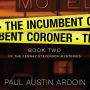 The Incumbent Coroner