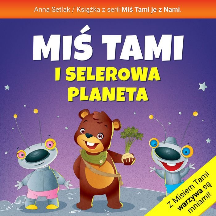 Mi¿ Tami i selerowa planeta