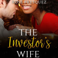 INVESTOR'S WIFE, THE: A Sweet Interracial Second Chance Romance