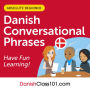 Conversational Phrases Danish Audiobook: Level 1 - Absolute Beginner