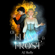 Of Flame & Frost: A Magik Prep Academy Novel