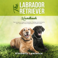 The Labrador Retriever Handbook