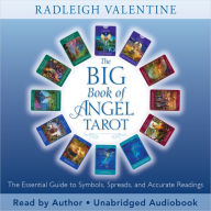 The Big Book of Angel Tarot: The Essential Guide to Symbols, Spreads, and Accurate Readings