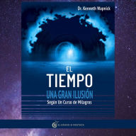 El tiempo:: Una gran ilusión. Según un curso de milagros