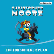 Ein todsicherer Plan: Roman