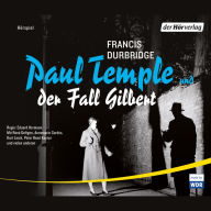 Paul Temple und der Fall Gilbert (Abridged)