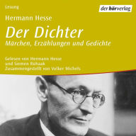 Der Dichter: Märchen, Erzählungen und Gedichte (Abridged)