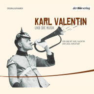 Karl Valentin und die Musik (Abridged)