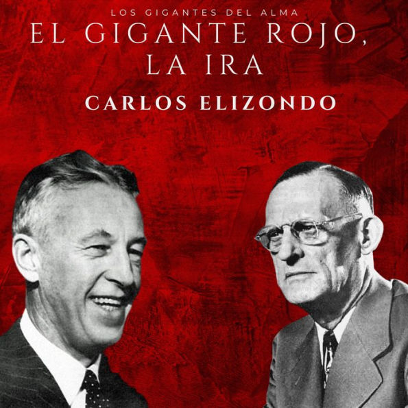 El Gigante Rojo: La Ira: Los Gigantes del alma