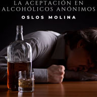 La aceptación en alcohólicos anónimos