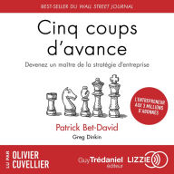 Cinq coups d'avance: Devenez un maître de la stratégie d'entreprise