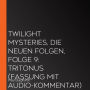 Twilight Mysteries, Die neuen Folgen, Folge 9: Tritonus (Fassung mit Audio-Kommentar)