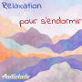 Relaxation pour s'endormir