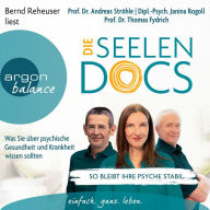 Die Seelen-Docs - Was Sie über psychische Gesundheit und Krankheit wissen sollten (Ungekürzte Lesung)