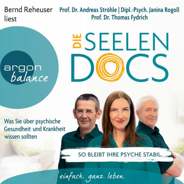 Die Seelen-Docs - Was Sie über psychische Gesundheit und Krankheit wissen sollten (Ungekürzte Lesung)