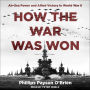 How the War Was Won: Air-Sea Power and Allied Victory in World War II