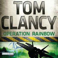 Operation Rainbow: Ein Jack Ryan Roman