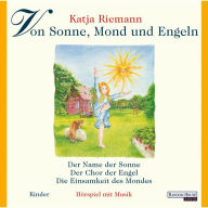 Von Sonne, Mond und Engeln (Abridged)