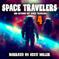 Space Travelers and Nothing But Space Travelers 4