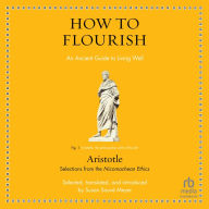 How to Flourish: An Ancient Guide to Living Well