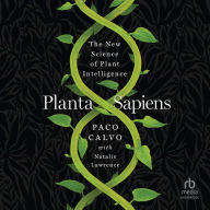 Planta Sapiens: The New Science of Plant Intelligence