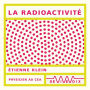 La radioactivité