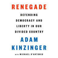 Renegade: Defending Democracy and Liberty in Our Divided Country