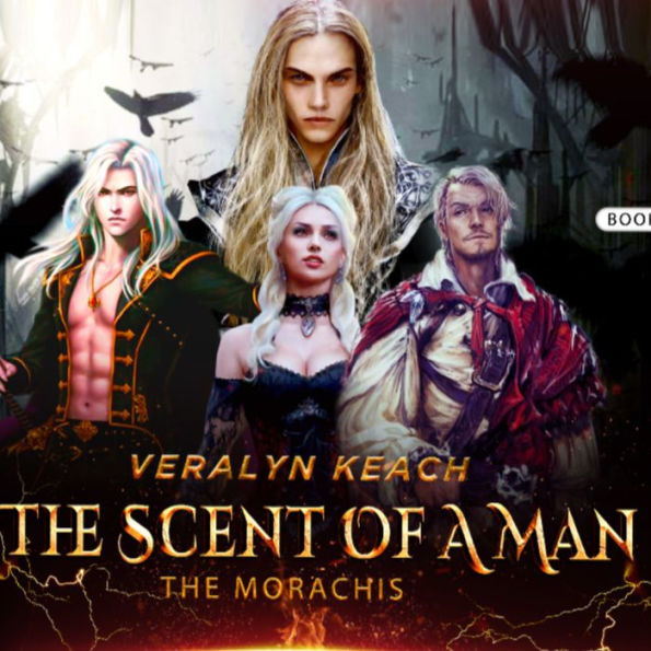 The Scent Of A Man -The Morachis Book 7