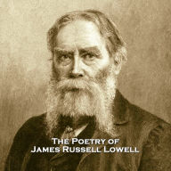 The Poetry of James Russell Lowell: Harvard graduate Lowell was one of the most prominent poets of the American Romantic movement, he chose to use poetry for both beauty and social causes, mainly abolishing slavery.