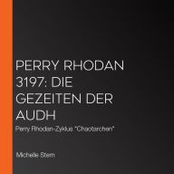 Perry Rhodan 3197: Die Gezeiten der Audh: Perry Rhodan-Zyklus 