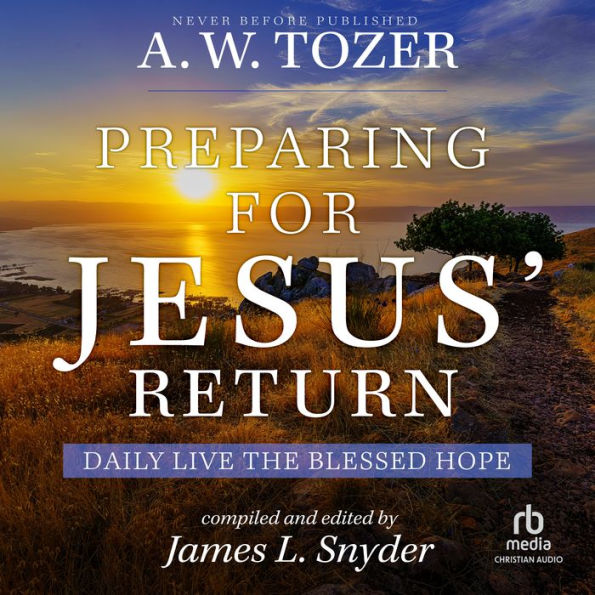 Preparing for Jesus' Return: Daily Live the Blessed Hope