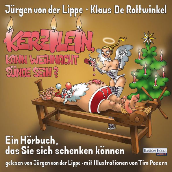 Kerzilein, kann Weihnacht Sünde sein?: Ein Hörbuch, dass Sie sich schenken können (Abridged)