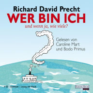 Wer bin ich - und wenn ja wie viele?: Eine philosophische Reise (Abridged)