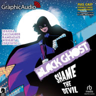 The Black Ghost 2: Shame the Devil [Dramatized Adaptation]: The Black Ghost 2