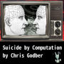 Suicide by Computation: Short Stories by Chris Godber
