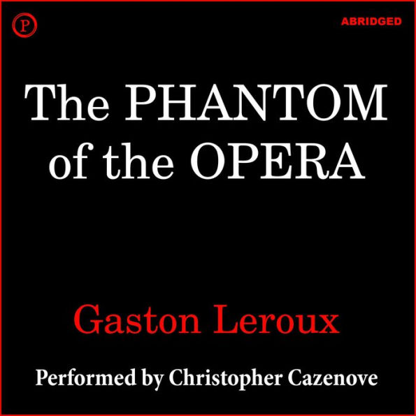 The Phantom of the Opera (Abridged)