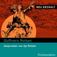Gullivers Reisen - neu erzählt: Gesprochen von Ilja Richter (Abridged)