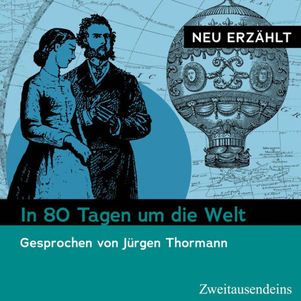 In 80 Tagen um die Welt - neu erzählt: Gesprochen von Jürgen Thormann (Abridged)