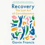 Recovery: The Lost Art of Convalescence