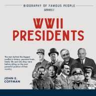 Biography of Famous People: WWII Presidents - The Allies & The Axis