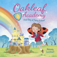 Oakleaf Academy: First Day at Fairy School